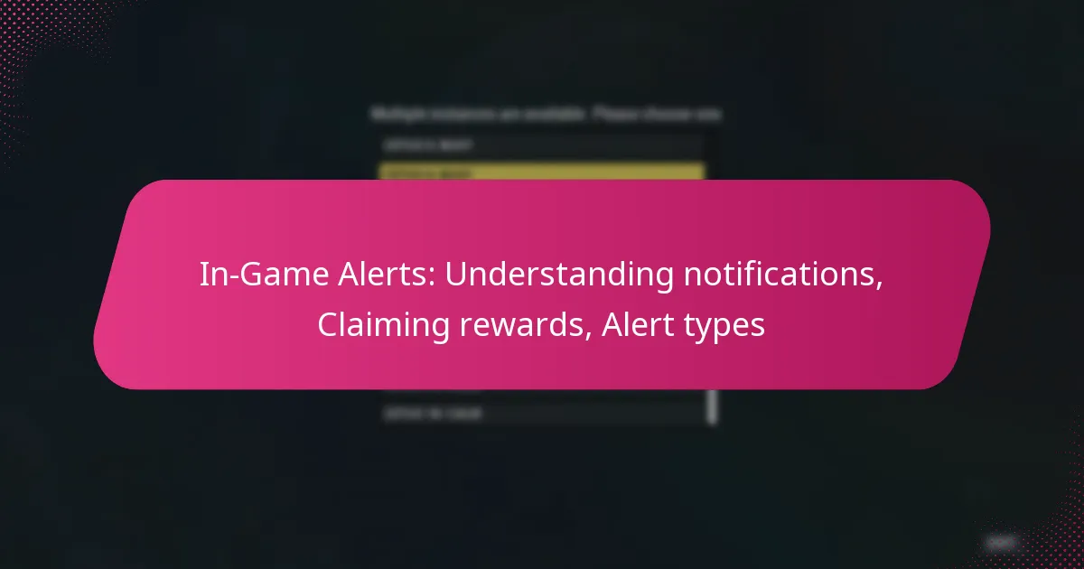 In-Game Alerts: Understanding notifications, Claiming rewards, Alert types