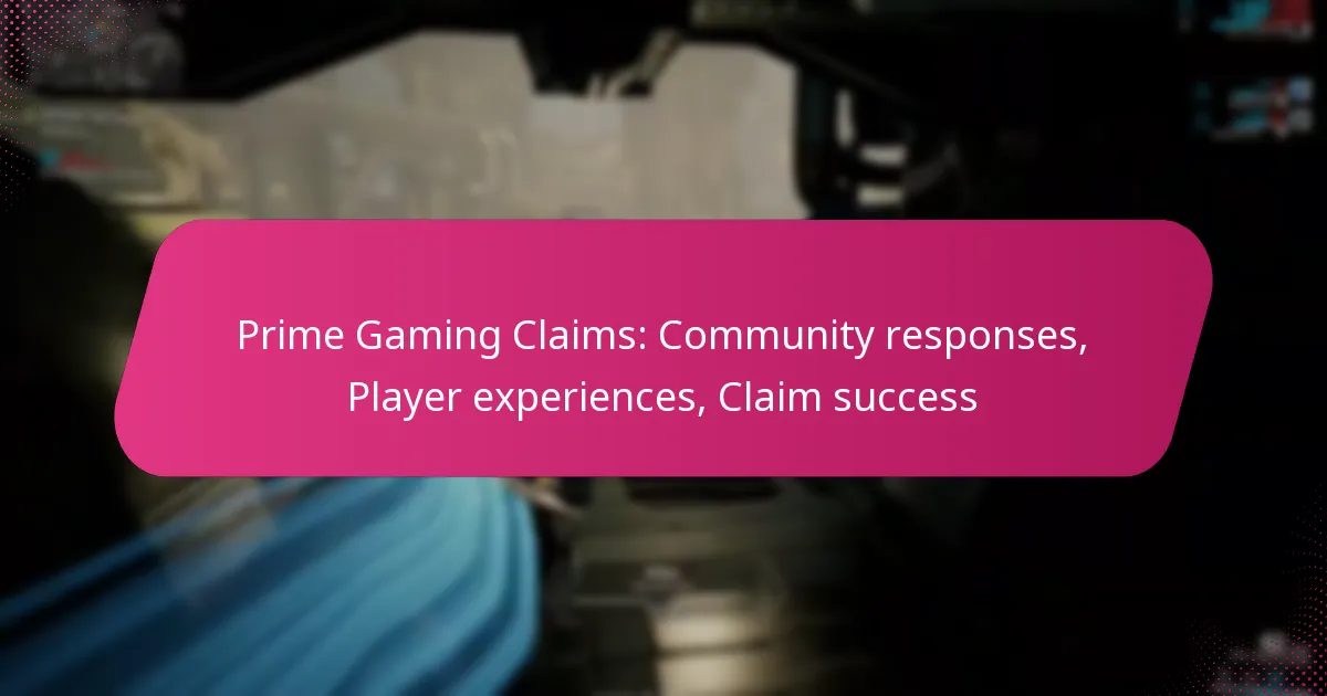 Prime Gaming Claims: Community responses, Player experiences, Claim success