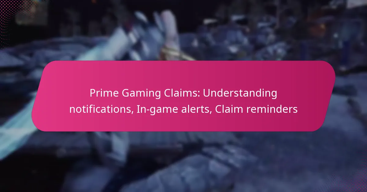 Prime Gaming Claims: Understanding notifications, In-game alerts, Claim reminders