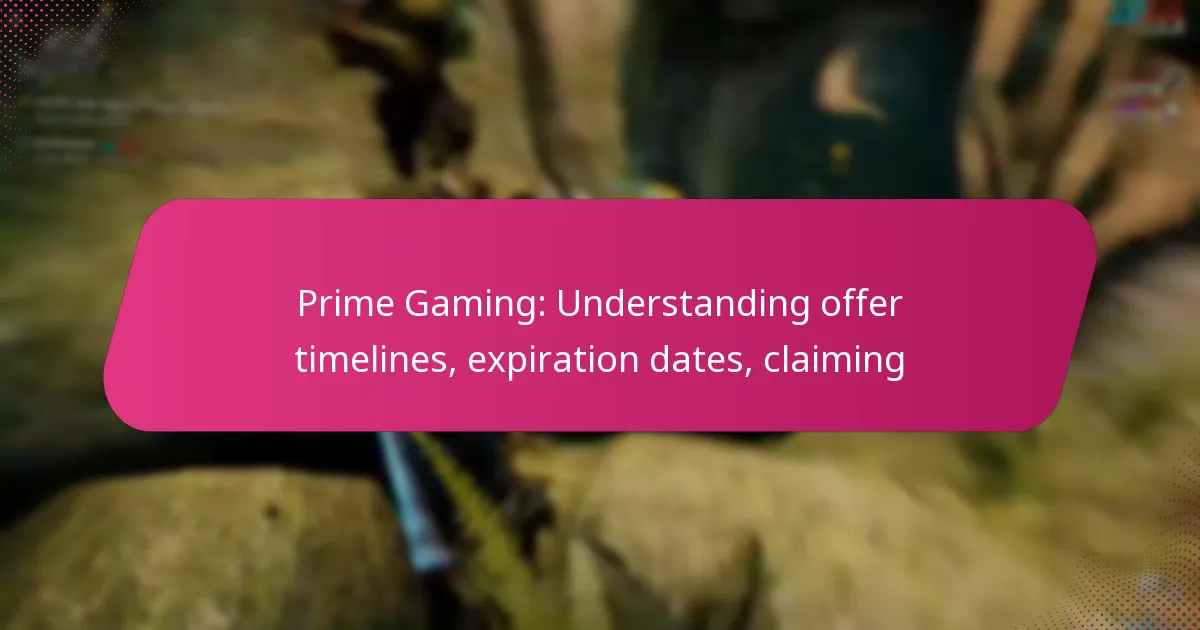 Prime Gaming: Understanding offer timelines, expiration dates, claiming