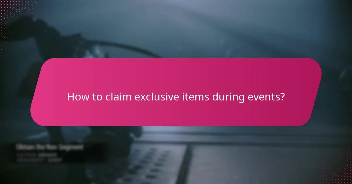 How to claim exclusive items during events?