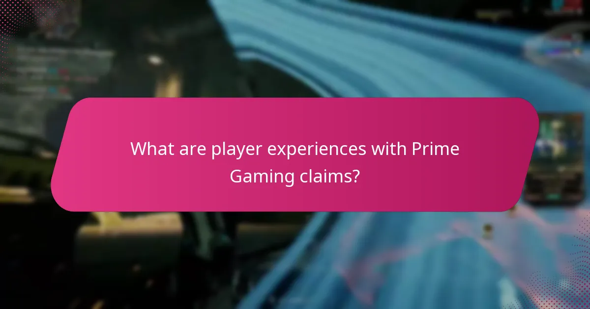 What are player experiences with Prime Gaming claims?