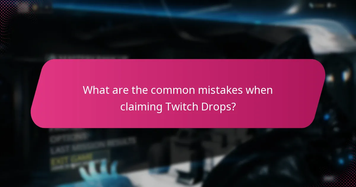 What are the steps to successfully claim Twitch Drops?
