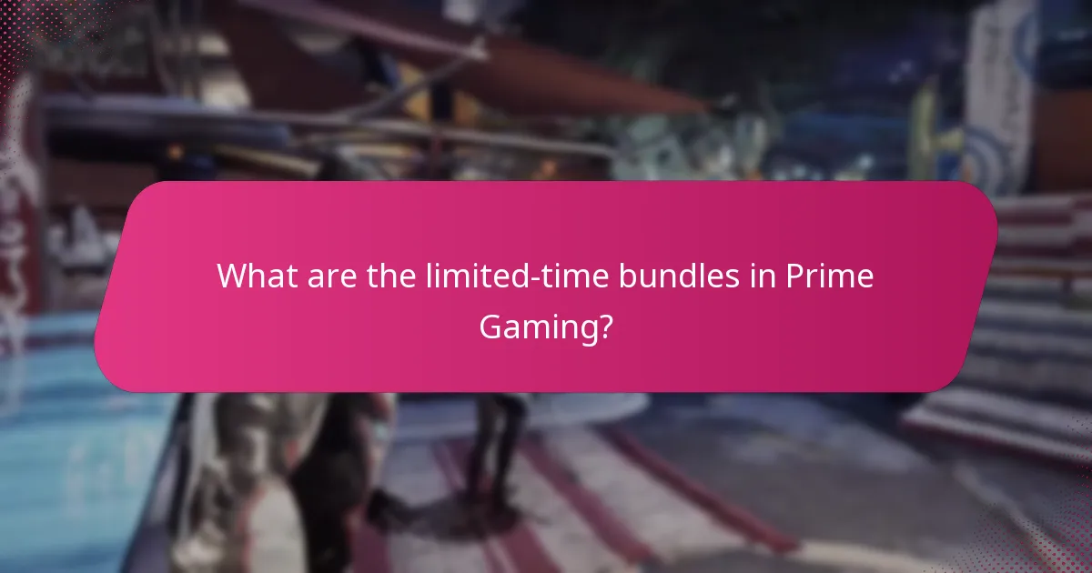 What are the limited-time bundles in Prime Gaming?